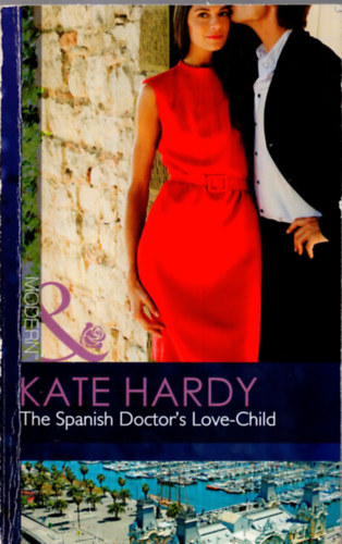 Kate Hardy: The Spanish Doctor's Love-child antikvár