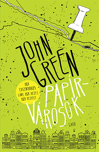 John Green: Papírvárosok - Keménykötés könyv
