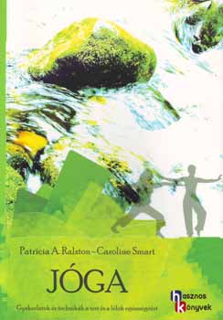 Caroline Smart; Patricia A. Ralston: Jóga antikvár