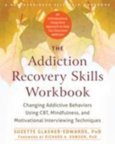 Glasner-Edwards, Suzette: The Addiction Recovery Skills Workbook idegen