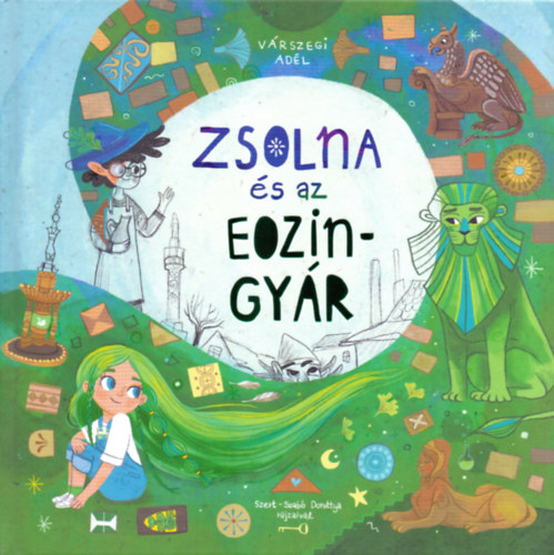 Várszegi Adél: Zsolna és az eozingyár könyv