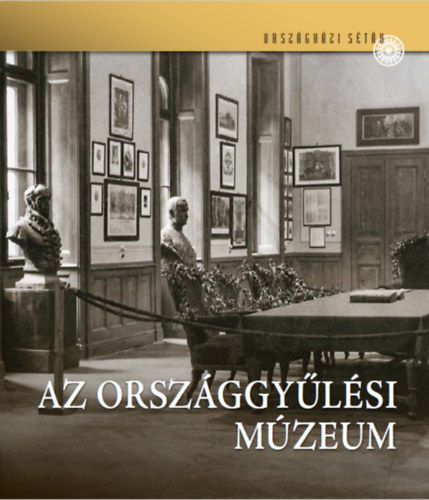 Feitl Írisz: Országgyűlési Múzeum könyv