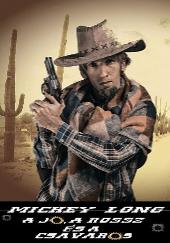 Mickey Long: A jó, a rossz és a csavaros e-Könyv