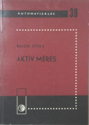 Balog Gyula: Aktív mérés antikvár
