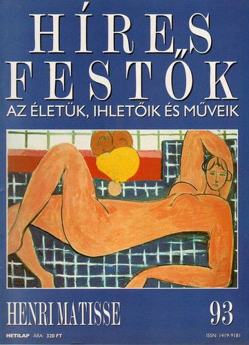 Stephen Rose (szerk.): Híres festők (Az életük, ihletőik és műveik) 93. szám - Henri Matisse antikvár