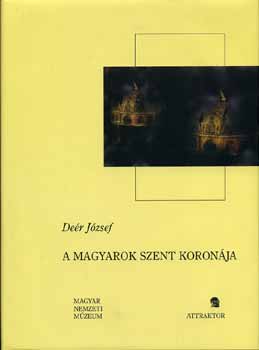 Deér József: A magyarok szent koronája könyv