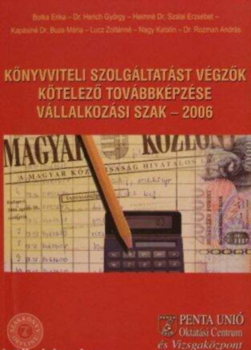Könyvviteli szolgáltatást végzők kötelező továbbképzése - Vállalkozási szak 2006 antikvár