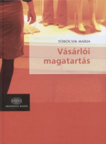 Törőcsik Mária: Vásárlói magatartás antikvár