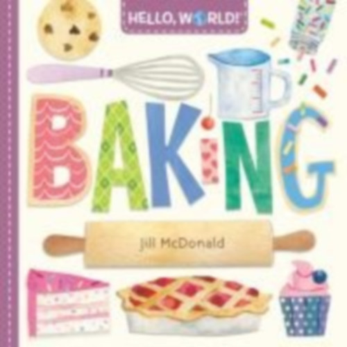 McDonald, Jill: Hello, World! Baking idegen