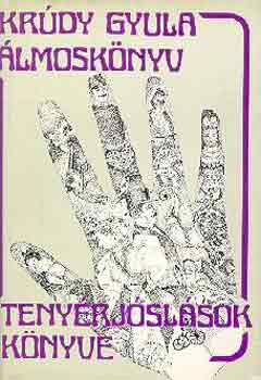 Krúdy Gyula: Álmoskönyv - Tenyérjóslások könyve antikvár