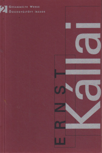 Markója Csilla (szerk.): Ernst Kállai: Gesammelte Werke 2. ( Schriften in deutscher Sprache 1920-1925) antikvár