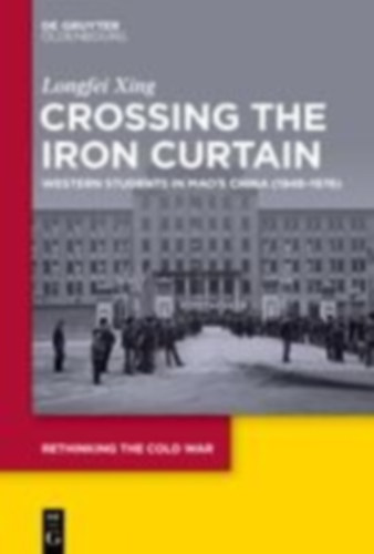 Xing, Longfei: Crossing the Iron Curtain idegen