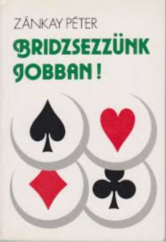 Zánkay Péter: Bridzsezzünk jobban! antikvár