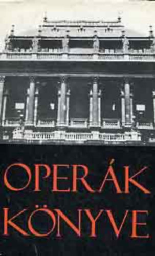 Gál György Sándor: Operák könyve (SZERKESZTŐ Balassa Imre) antikvár