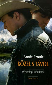 Annie Proulx: Közel s távol könyv