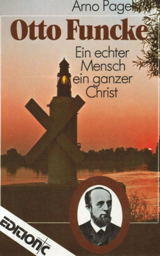 Arno Pagel: Otto Funcke - Ein echter Mensch, ein ganzer Christ antikvár