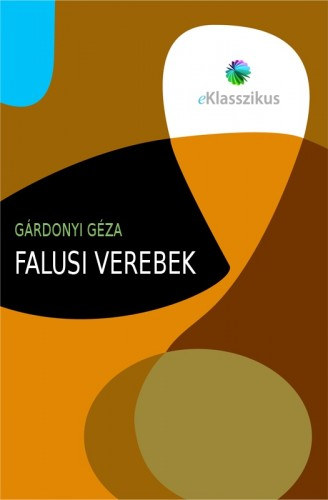 Falusi verebek – Gárdonyi Géza