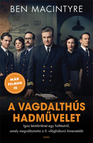 Ben Macintyre: A vagdalthús hadművelet könyv