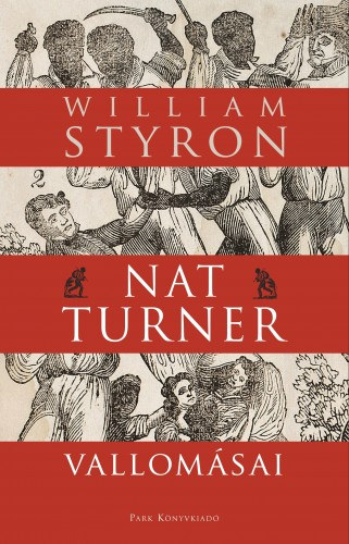 William Styron: Nat Turner vallomásai e-Könyv