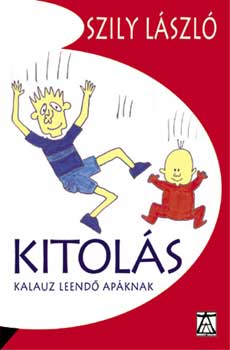 Szily László: Kitolás - Kalauz leendő apáknak antikvár