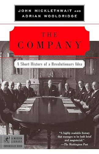 John Micklethwait, Adrian Wooldridge: The Company: A Short History of a Revolutionary Idea antikvár