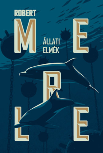 Robert Merle: Állati elmék könyv