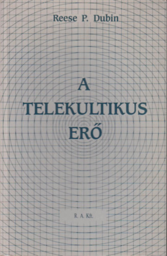 Reese P. Dubin: A Telekultikus Erő antikvár