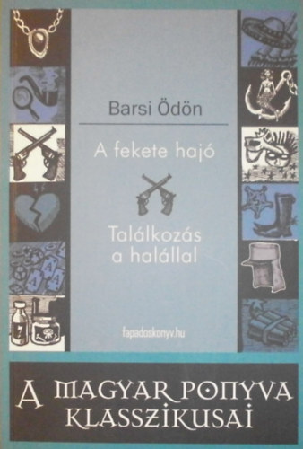 Barsi Ödön: A fekete hajó - Találkozás a halállal antikvár
