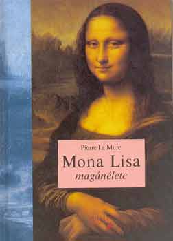 Pierre La Mure: Mona Lisa magánélete antikvár