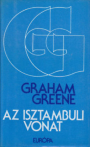 Graham Greene: 4 db Graham Greene regény: Az isztambuli vonat - Monsignor Quijote - Brightoni szikla - Az emberi tényező antikvár