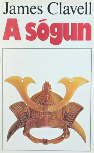 James Clavell: sógun 1-2. - James Clavell ( teljes mű ) antikvár