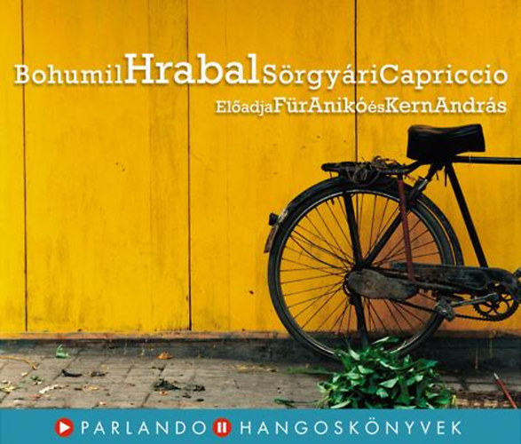 Bohumil Hrabal: Sörgyári capriccio | hangoskönyv | bookline