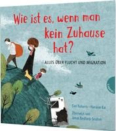Roberts, Ceri: Weltkugel 2: Wie ist es, wenn man kein Zuhause hat? idegen