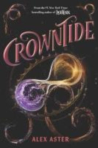 Aster, Alex: Crowntide idegen