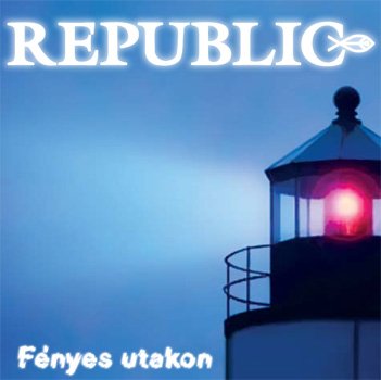 Republic: Fényes utakon - CD CD