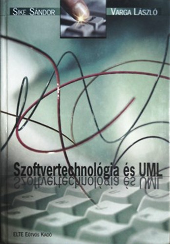 Sike Sándor; Varga László: Szoftvertechnológia és UML antikvár