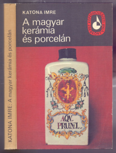 Katona Imre: A magyar kerámia és porcelán (Képzőművészeti Zsebkönyvtár) antikvár