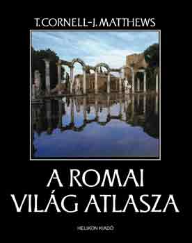 T. Cornell; Matthews J.: A római világ atlasza antikvár