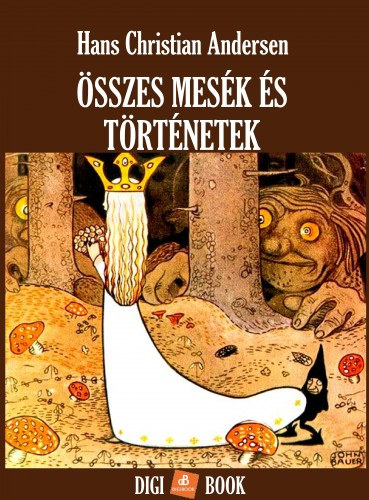Hans Christian Andersen: Összes mesék és történetek e-Könyv