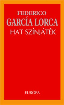 Federico Garcia Lorca: Hat színjáték könyv