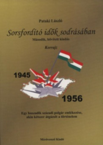 Pataki László: Sorsfordító erők sodrásában - Dedikált antikvár