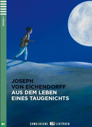 Joseph von Eichendorff: Aus dem Leben eines Taugenichts antikvár