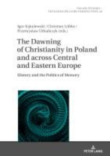 The Dawning of Christianity in Poland and across Central and Eastern Europe idegen