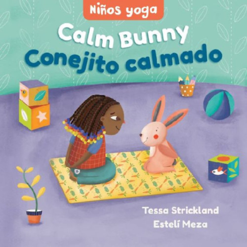 Strickland, Tessa: Yoga Tots: Calm Bunny / Niños Yoga: Conejito Calmado idegen