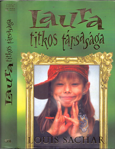 Louis Sachar, Szerk.: Gábor Anikó, Ford.: Tóth Tamás Boldizsár: Laura titkos társasága (Sixth Grade Secrets) antikvár