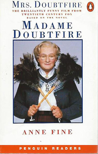 Anne Fine: Madame Doubtfire (Penguin Readers Level 3) - (Mrs. Doubtfire – Apa csak egy van) - angol nyelvű könnyített olvasmány antikvár