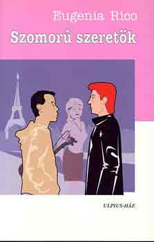 Eugenia Rico: Szomorú szeretők antikvár