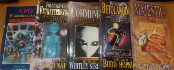 Budd Hopkins, Whitley Strieber, Alfred Nahon, Philip K. Klass: 5 db Földönkívüli: A kormány hazudott + Betolakodók + Eggyéválás + Földönkívüliek + UFO emberrablások antikvár