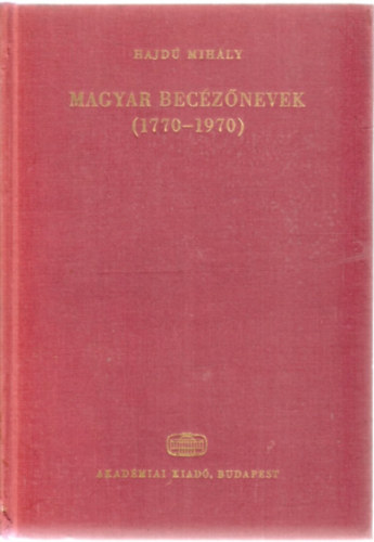 Hajdú Mihály: Magyar becézőnevek (1770-1970) antikvár