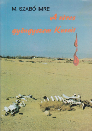 M. Szabó Imre: A véres gyöngyszem, Kuvait antikvár